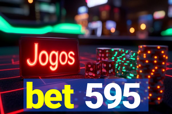 bet 595